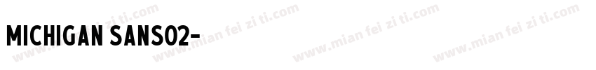 Michigan Sans02字体转换